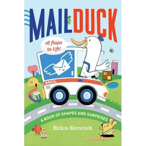 Mail Duck (a Mail Duck Special Delivery): A Book of Shapes and Surprises - Board Book