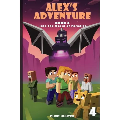 Alex's Adventure Book 4: Into the World of Paradise - Paperback