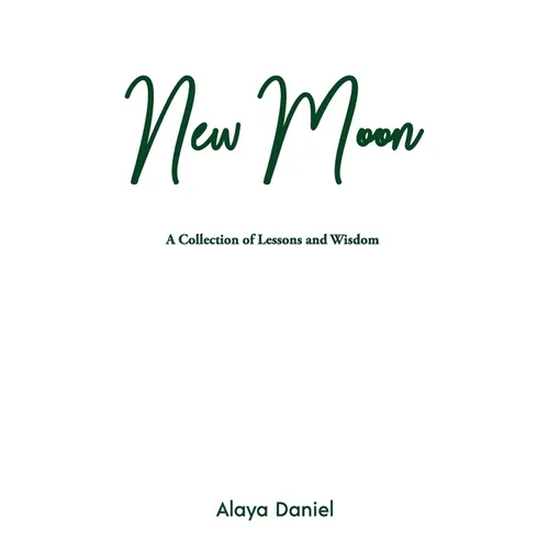 New Moon: A Collection of Lessons and Wisdom - Paperback
