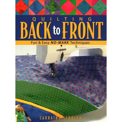 Quilting Back to Front: Fun & Easy No-Mark Techniques - Paperback