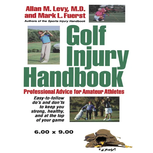 Golf Injury Handbook: Professional Advice for Amateur Athletes - Paperback