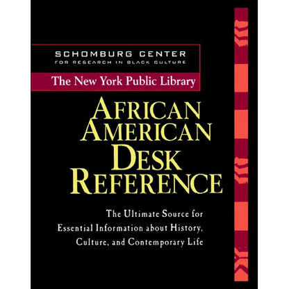 The New York Public Library African American Desk Reference - Hardcover