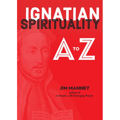 Ignatian Spirituality A to Z - Paperback