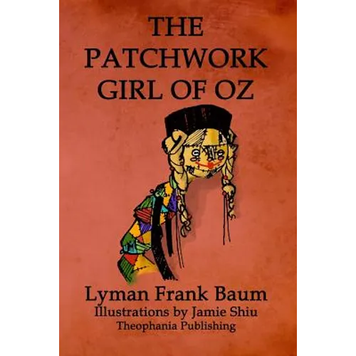 The Patchwork Girl of Oz: Volume 7 of L.F.Baum's Original Oz Series - Paperback