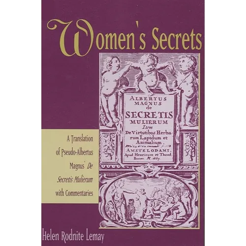 Women's Secrets: A Translation of Pseudo-Albertus Magnus' De Secretis Mulierum with Commentaries - Paperback