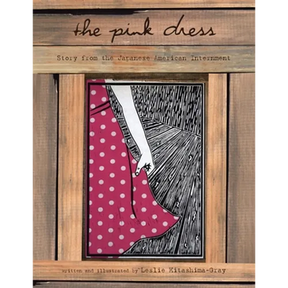 The Pink Dress: A Story from the Japanese American Internment - Paperback