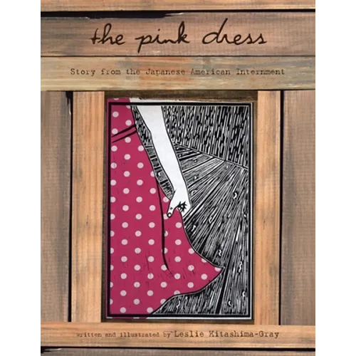 The Pink Dress: A Story from the Japanese American Internment - Paperback