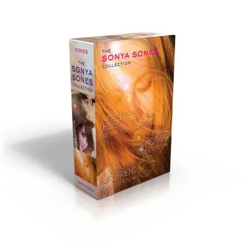 The Sonya Sones Collection (Boxed Set): One of Those Hideous Books Where the Mother Dies; What My Mother Doesn't Know; What My Girlfriend Doesn't Know - Boxed Set