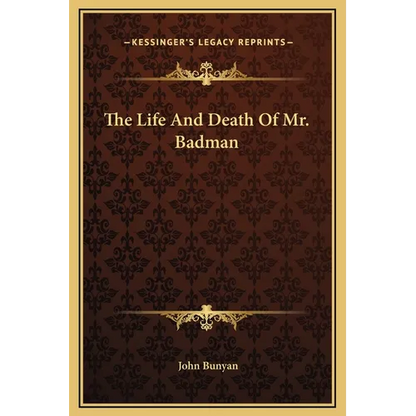 The Life And Death Of Mr. Badman - Hardcover