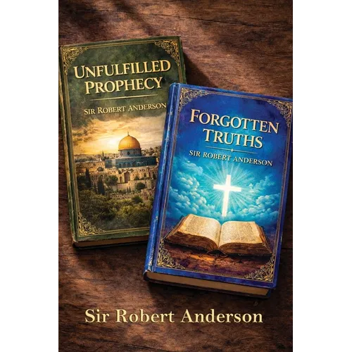 Unfulfilled Prophecy And Forgotten Truths: Two Books - Paperback
