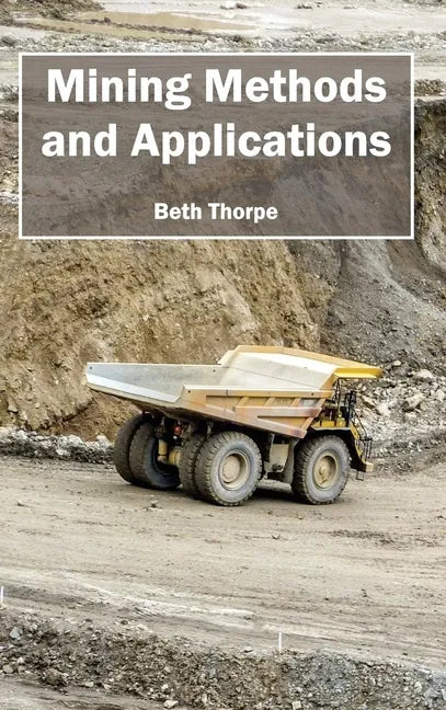 Mining Methods and Applications - Hardcover