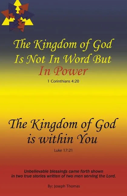 The Kingdom of God Is Not in Word, but in Power-The Kingdom of God Is Within You - Paperback