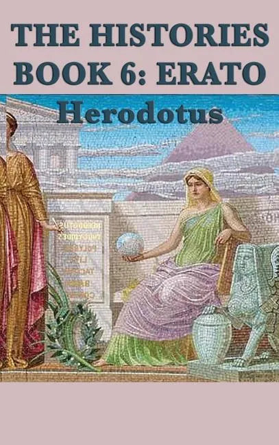The Histories Book 6: Erato - Hardcover