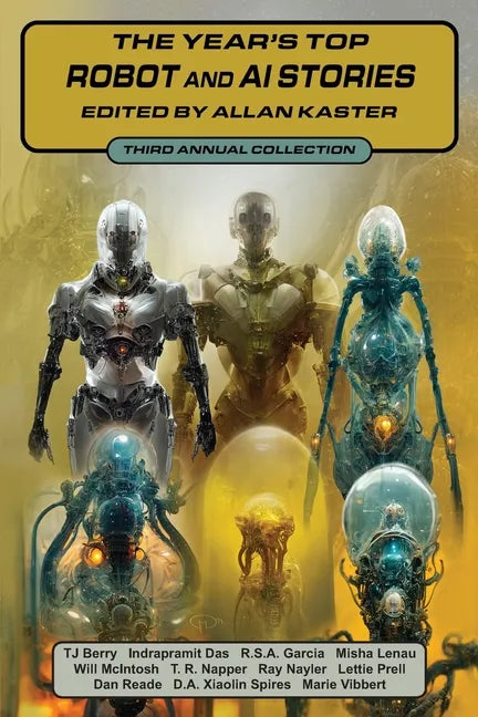 The Year's Top Robot and AI Stories: Third Annual Collection - Paperback