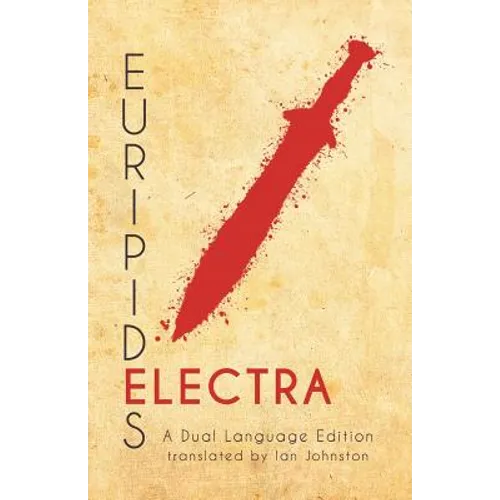 Euripides' Electra: A Dual Language Edition - Paperback