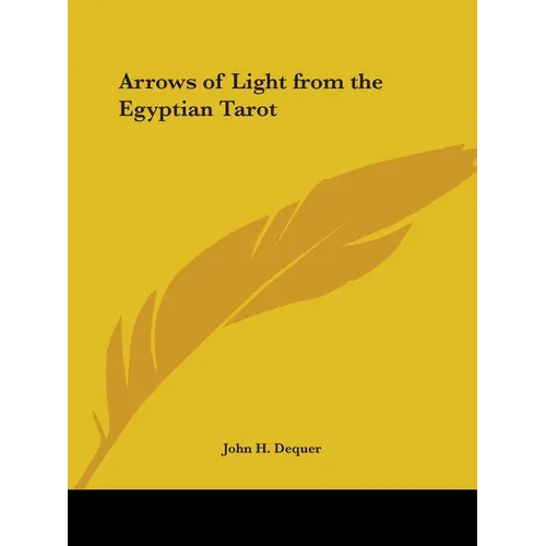 Arrows of Light from the Egyptian Tarot - Paperback