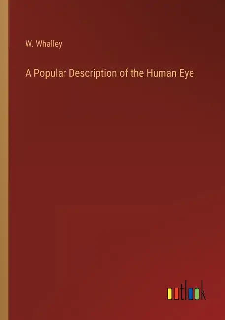 A Popular Description of the Human Eye - Paperback