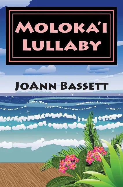 Moloka'i Lullaby: An Islands of Aloha Mystery - Paperback