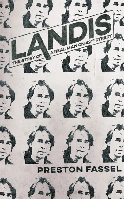 Landis: The Story of a Real Man on 42nd Street - Paperback