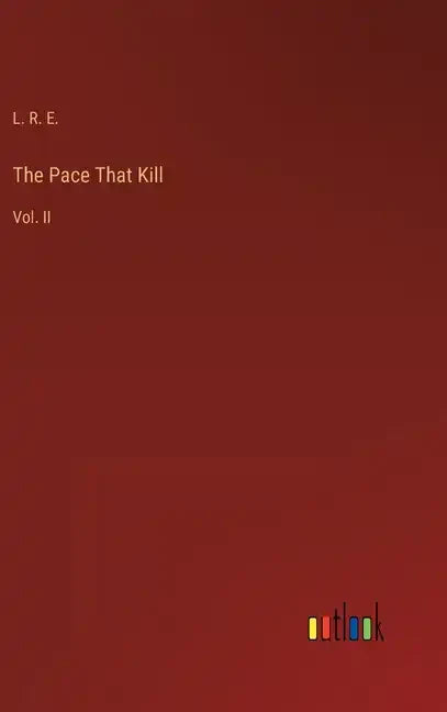 The Pace That Kill: Vol. II - Hardcover