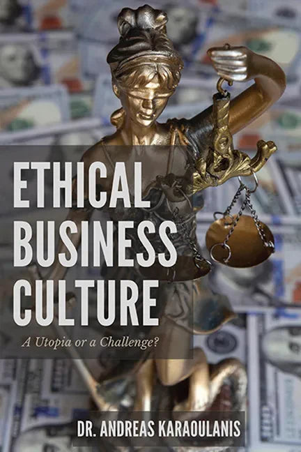 Ethical Business Culture: A Utopia or a Challenge? - Paperback