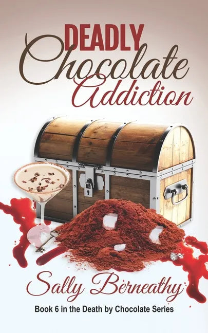 Deadly Chocolate Addiction - Paperback