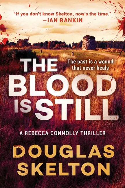 The Blood Is Still: A Rebecca Connolly Thriller - Hardcover