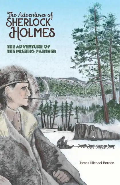 The Adventure of the Missing Partner: Another Adventure of Sherlock Holmes - Paperback