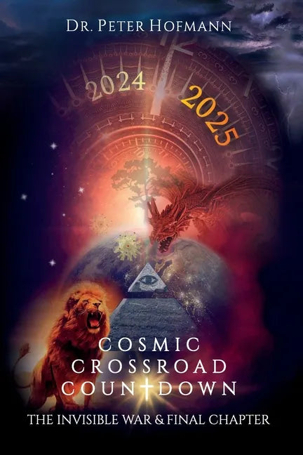 Cosmic Crossroad Countdown: The Invisible War & Final Chapter - Paperback