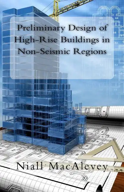 Preliminary Design of High-Rise Buildings in Non-Seismic Regions - Paperback