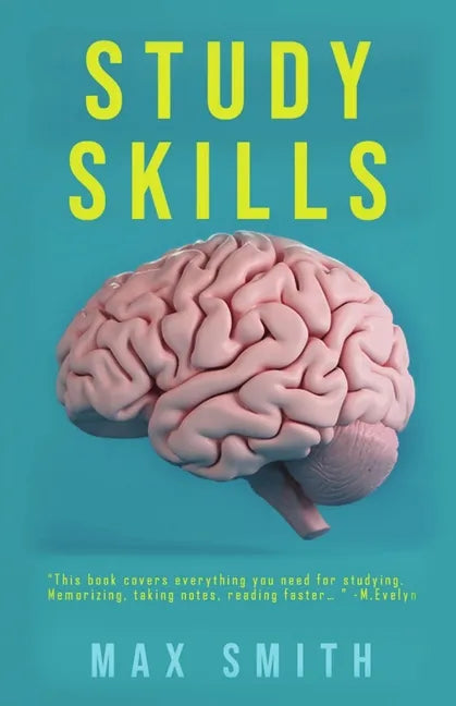 Study Skills: How to Prepare for Exams, Term Papers, and Essays - Paperback