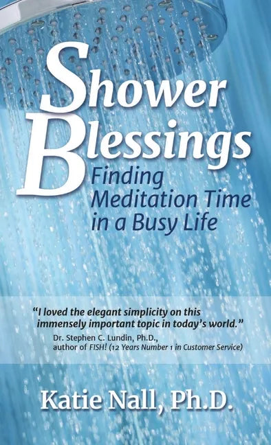 Shower Blessings- Finding Meditation Time in a Busy Life - Paperback