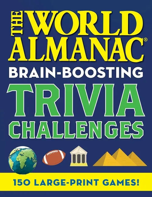The World Almanac Brain-Boosting Trivia Challenges: 150 Large-Print Games! - Paperback
