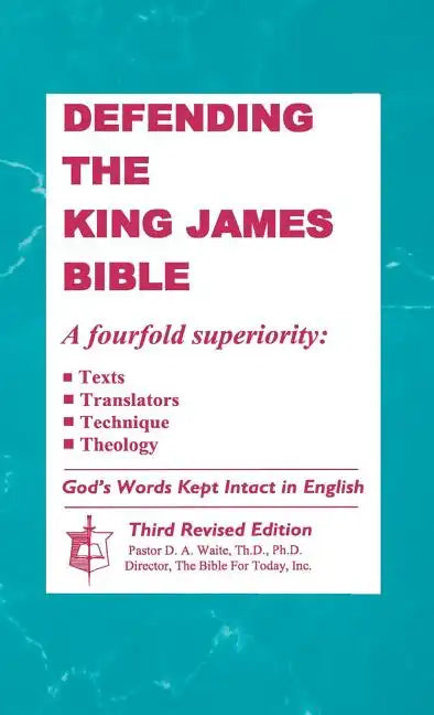 Defending the King James Bible - Hardcover