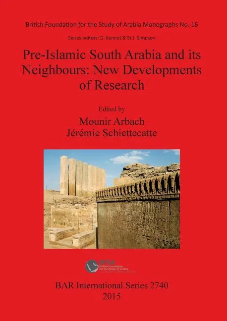Pre-Islamic South Arabia and its Neighbours: New Developments of Research - Paperback