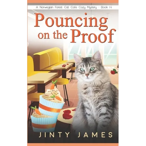 Pouncing on the Proof: A Norwegian Forest Cat Café Cozy Mystery - Book 14 - Paperback
