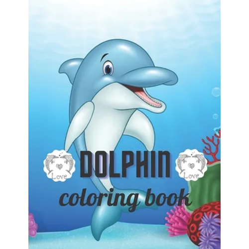 Dolphin coloring book: A Coloring book for adults of 35 amazing Dolphin Coe Stress relief Book Designs Paperback - Paperback