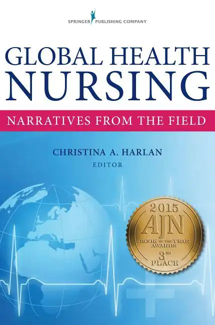 Global Health Nursing: Narratives from the Field - Paperback