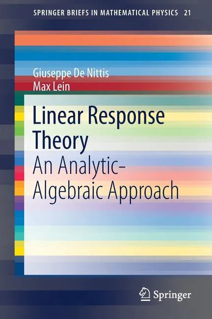 Linear Response Theory: An Analytic-Algebraic Approach - Paperback