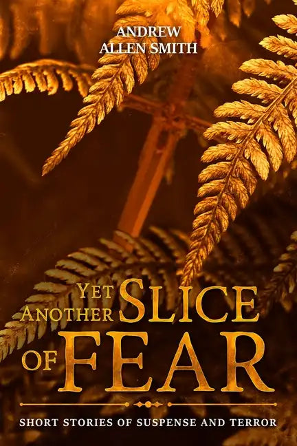 Yet Another Slice of Fear - Paperback