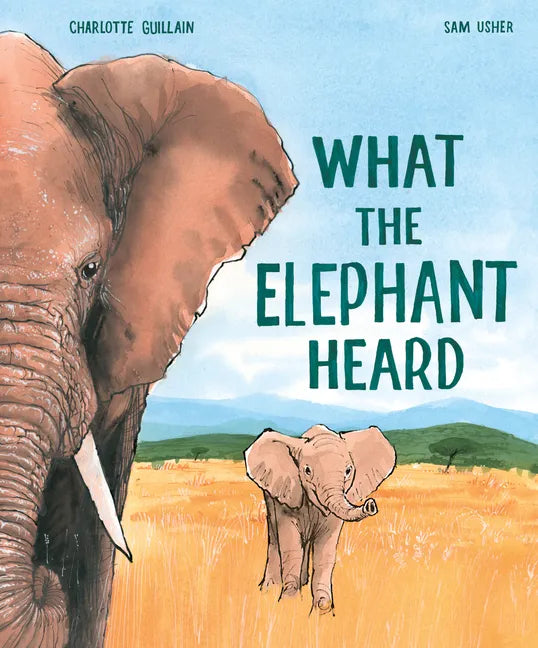 What the Elephant Heard - Hardcover