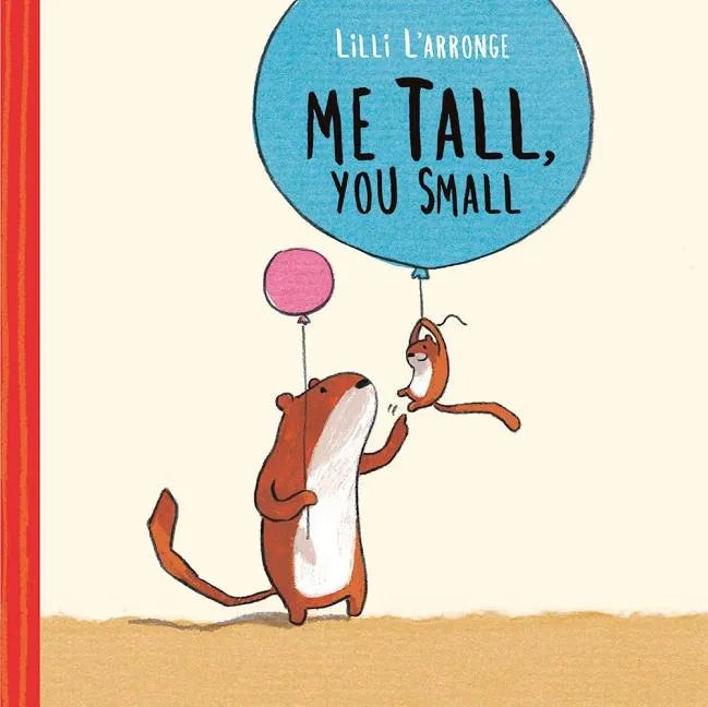 Me Tall, You Small - Hardcover