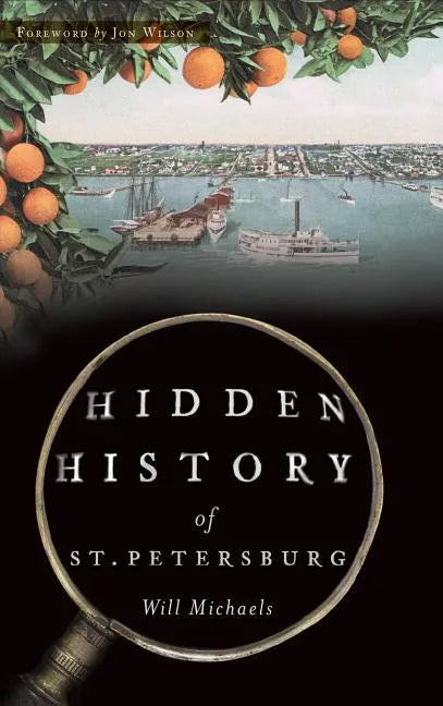 Hidden History of St. Petersburg - Hardcover