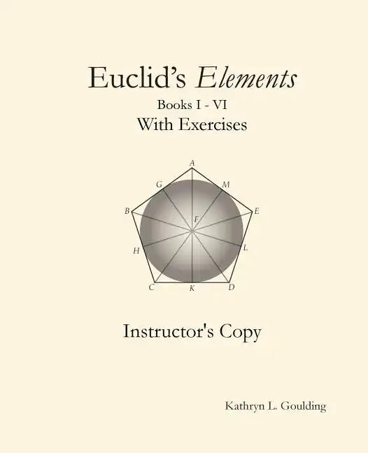 Euclid's Elements with Exercises Instructor's Copy - Paperback