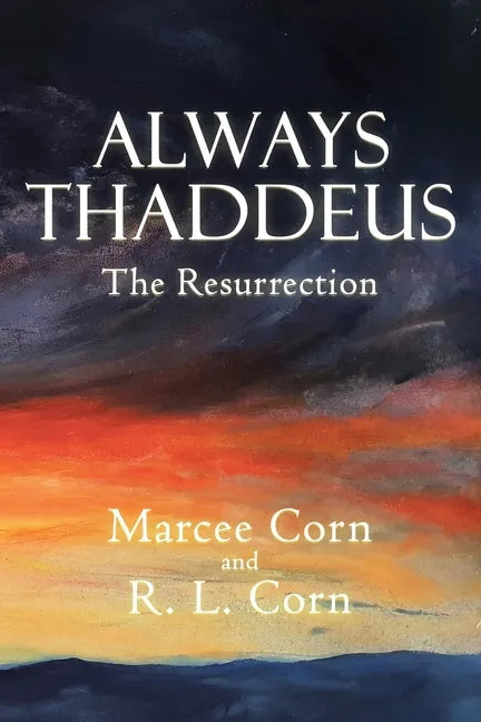 Always Thaddeus: The Resurrection - Paperback