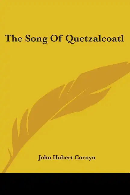 The Song Of Quetzalcoatl - Paperback