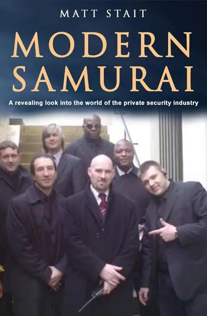 Modern Samurai: A revealing look into the world of the private security industry - Paperback