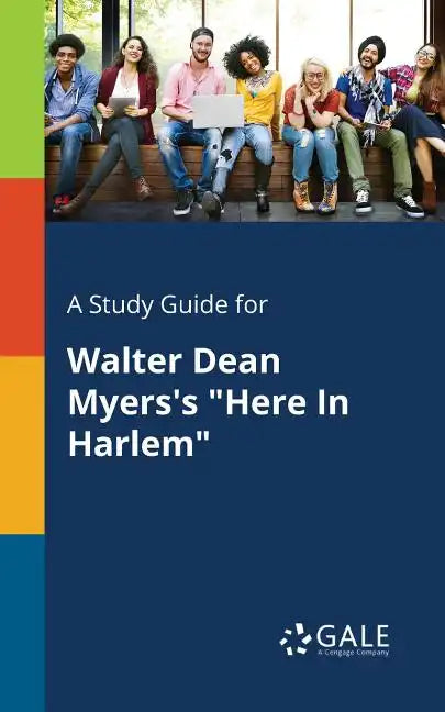 A Study Guide for Walter Dean Myers's "Here In Harlem" - Paperback