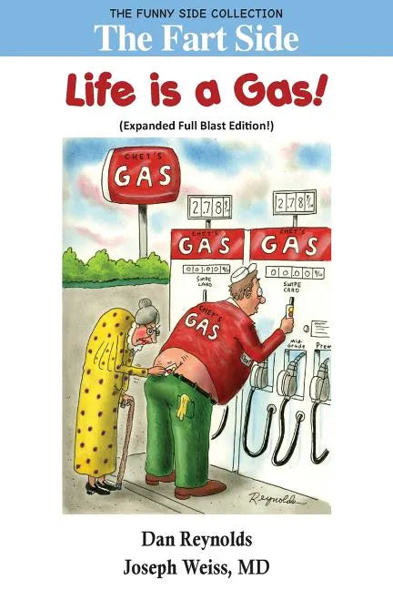 The Fart Side: Life is A Gas! Expanded Full Blast Edition: The Funny Side Collection - Paperback