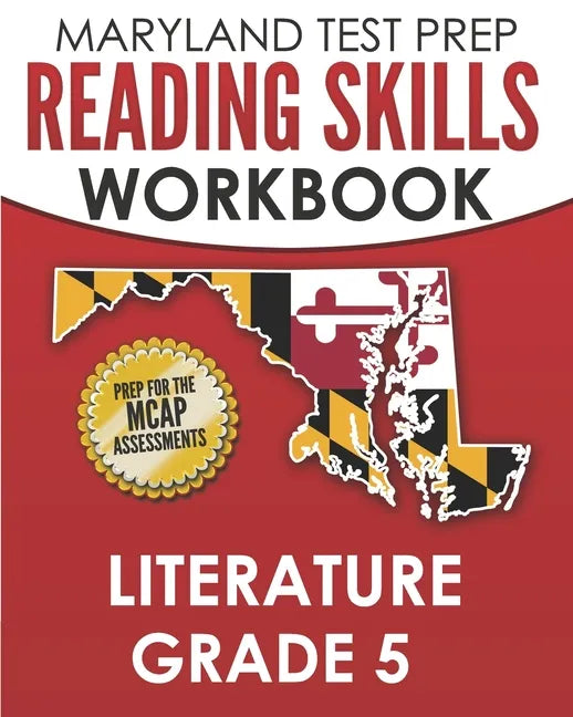 MARYLAND TEST PREP Reading Skills Workbook Literature Grade 5: Preparation for the MCAP English Language Arts Assessments - Paperback